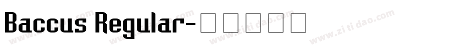 Baccus Regular字体转换